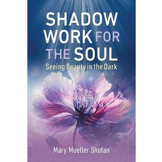 Shadow Work for the Soul