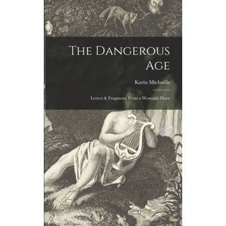 The Dangerous Age [microform]
