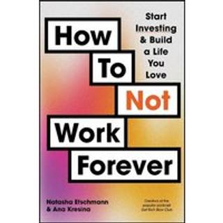 How To Not Work Forever