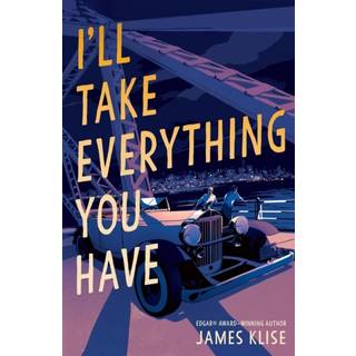 I'll Take Everything You Have