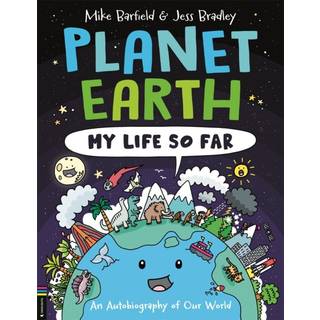 Planet Earth: My Life So Far