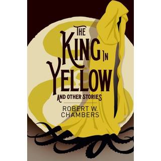 The King in Yellow and Other Stories