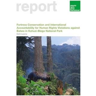 Fortress Conservation and International Accountability for Human Rights Violations against Batwa in Kahuzi-Biega National Park