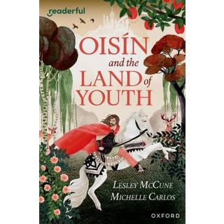 Readerful Independent Library: Oxford Reading Level 15: Oisin and the Land of Youth