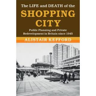 The Life and Death of the Shopping City