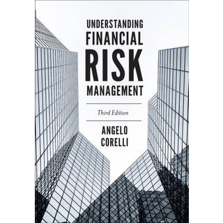 Understanding Financial Risk Management (4, 2024) | Angelo Corelli