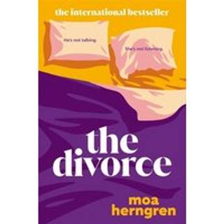 Moa Herngren - The Divorce: The utterly addictive family ...