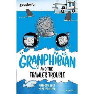 Readerful Independent Library: Oxford Reading Level 15: Granphibian and the Trawler Trouble