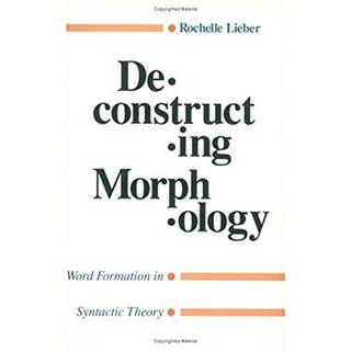 Deconstructing Morphology
