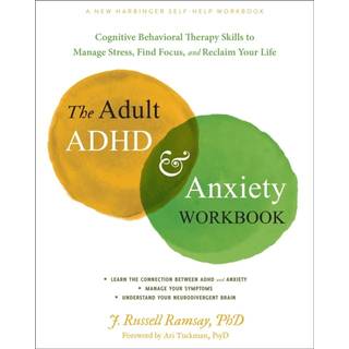 The Adult ADHD and Anxiety Workbook