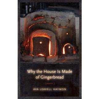 Why the House Is Made of Gingerbread