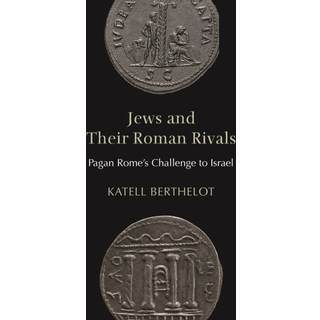 Jews and Their Roman Rivals