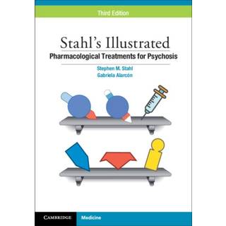 Stahl's Illustrated Pharmacological Treatments for Psychosis