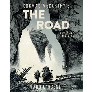 Cormac McCarthy - The Road: A Graphic Novel Adaptation