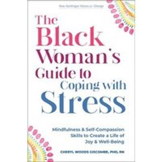 The Black Woman’s Guide to Coping with Stress
