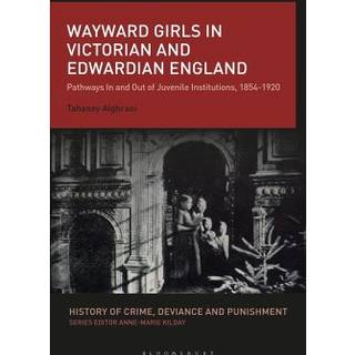Wayward Girls in Victorian and Edwardian England