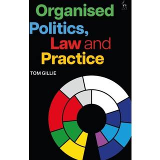 Organised Politics, Law and Practice