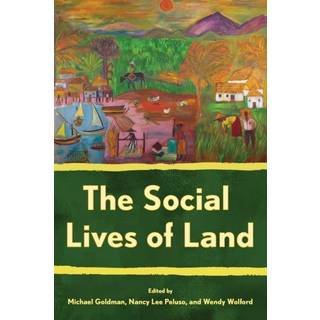 The Social Lives of Land