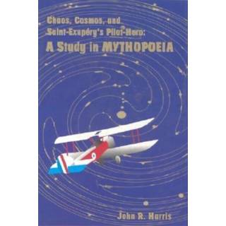 Chaos, Cosmos, and Saint-Exupery's Pilot