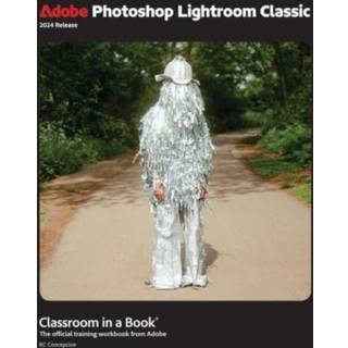 Adobe Photoshop Lightroom Classic Classroom in a Book 2024 Release
