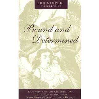 Bound and Determined