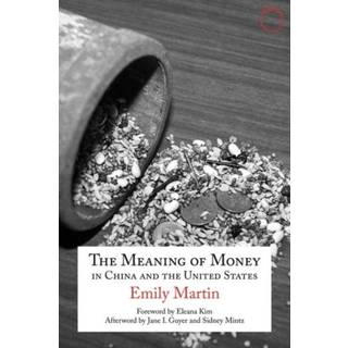 The Meaning of Money in China and the United Sta – The 1986 Lewis Henry Morgan Lectures