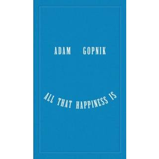 All That Happiness Is - Some Words on What Matters