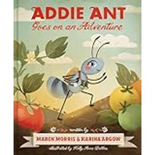 Addie Ant Goes on an Adventure