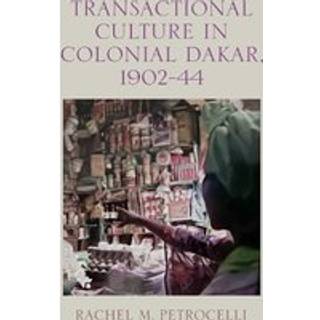 Transactional Culture in Colonial Dakar, 1902-44