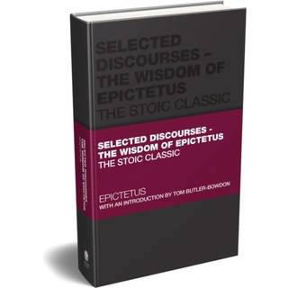 Selected Discourses - The Wisdom of Epictetus