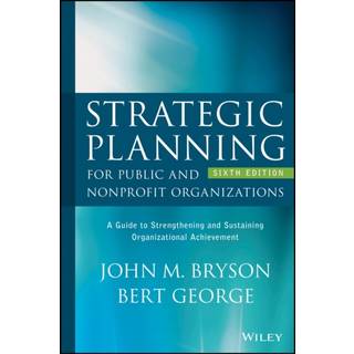 Strategic Planning for Public and Nonprofit Organizations