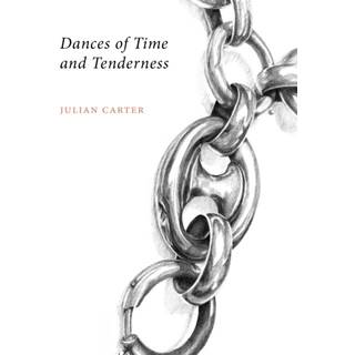 Dances of Time and Tenderness