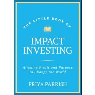 The Little Book of Impact Investing