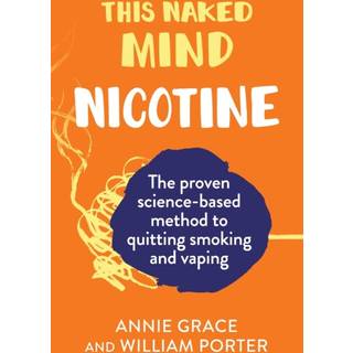 This Naked Mind: Nicotine