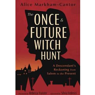 The Once & Future Witch Hunt