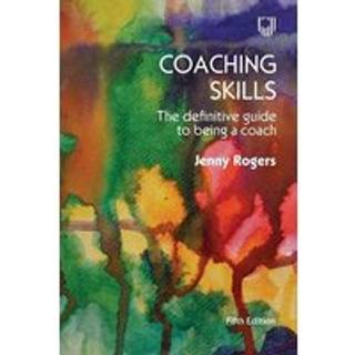 Coaching Skills: The Definitive Guide to being a Coach 5e