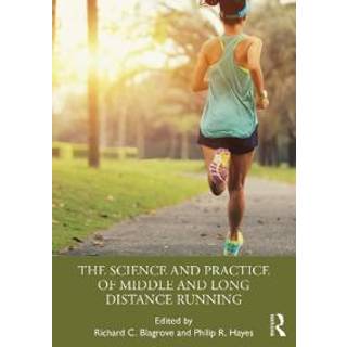 The Science and Practice of Middle and Long Distance Running