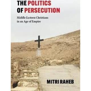 The Politics of Persecution