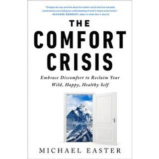 The Comfort Crisis