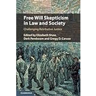 Free Will Skepticism in Law and Society
