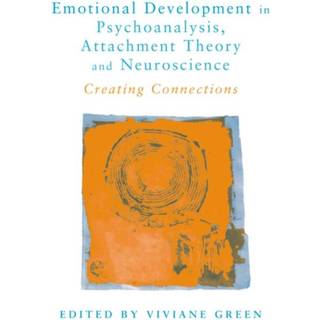 Emotional Development in Psychoanalysis, Attachment Theory and Neuroscience