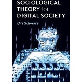 Sociological Theory for Digital Society