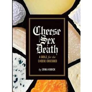 Cheese Sex Death