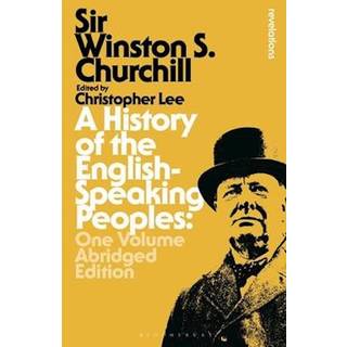 A History of the English-Speaking Peoples: One Volume Abridged Edition