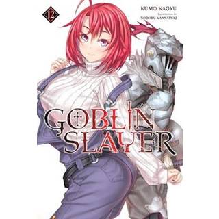 Goblin Slayer, Vol. 12 (light novel)