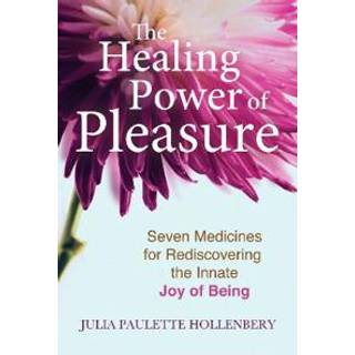 The Healing Power of Pleasure
