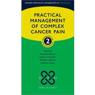 Practical Management of Complex Cancer Pain