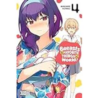 Breasts Are My Favorite Things in the World!, Vol. 4