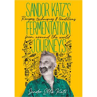 Sandor Katz’s Fermentation Journeys