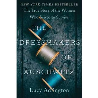 The Dressmakers of Auschwitz